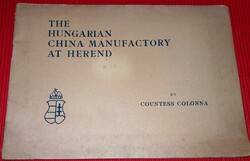 Vintage angol nyelvű rövid ám átfogó könyv HEREND PORCELÁNMANUFAKTURA a képek szerint SZERZŐI KIADÁS