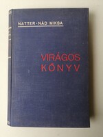 NATTER NÁD MIKSA - VIRÁGOS KÖNYV 1939 - DEDIKÁLT