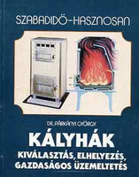 Kályhák (kiválasztás, elhelyezés, gazdaságos üzemeltetés) - Párkányi György dr.