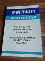 Valószínűségszámítás és statisztika példatár-Polygon jegyzet,Nagy-György Judit,....
