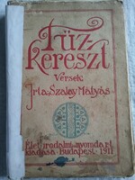 Tűzkereszt Versek Írta: Szalay Mátyás