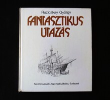 Ruzicskay György: Fantasztikus utazás