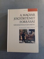 Mezey Barna - A magyar jogtörténet forrásai - Szemelvénygyűjtemény - Osiris, 2006