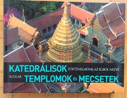 Henri Stierlin: Katedrálisok, templomok és mecsetek - Scolar könyvkiadó 2006