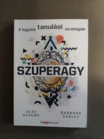 Olav Schewe,  Barbara Oakley - Szuperagy - A legjobb tanulási stratégiák - HVG könyvek,2023