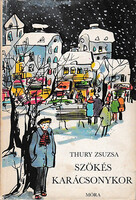 Thury Zsuzsa: Szökés karácsonykor