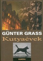 Günter Grass: Kutyaévek ( Danzig-trilógia 3.)