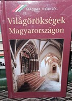 Világörökségek Magyarországon” (Magyar Örökség sorozat),