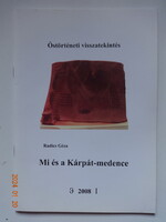 Radics Géza: Mi és a Kárpát-medence ( őstörténeti visszatekintés)