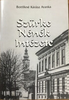 Bottlikné Kárász Aranka: Szürke Nénék Intézete. Az óbudai Szentlélek téri nevelő- és tanintézet tört