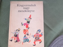 Kisgyermekek nagy mesekönyve- régi mesekönyv