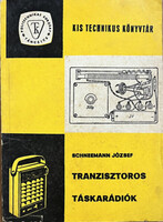 Schneemann József: Tranzisztoros táskarádiók (Kis Technikus Könyvtár)