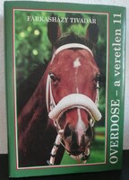 Farkasházy Tivadar - Overdose - a veretlen 11 c. könyv