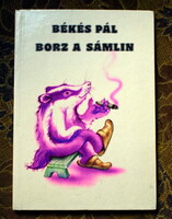 Békés Pál :  Borz a sámlin   -  Móra kiadó, 1986
