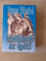 Franz Werfel - Halljátok az igét!