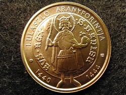 I. Ulászló aranyforintja 2000 Forint 2020 BP BU