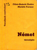 Fülei Dr.- Szántó- Meláth: Német társalgás (Tanuljunk nyelveket)