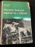 Kincsem, Aranyos, Imperial éa a többbiek....../Radó Oszkár 1966