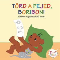 Marék Veronika: Törd a fejed, Boribon! - Játékos foglalkoztató füzet