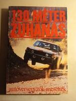 Fekete Kálmán Autóversenyzők mesélték - 130 méter zuhanás