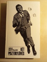 Mág Bertalan Két pisztolylövés