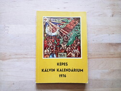 Dr Tóth Károly : Képes Kálvin kalendárium 1976 (református)