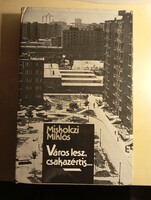 Miskolczi Miklós Város lesz csakazértis...