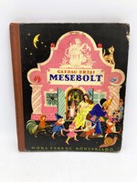 Gazdag Erzsi: Mesebolt - verses képeskönyv ritkaság Lukáts Kató színes rajzaival, 1957, első kiadás