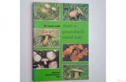 Dr. Lévai Judit - Amit a gombákról tudni kell , 1989