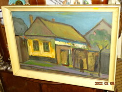 UDVARDI GYULA  ( KECSKEMÉT 1925-2016 ) : RÉGI HÁZ (SÁRGA FAL ) KÉPCSARNOKOS 1966