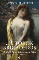 Szőcs Henriette: A török brigadéros