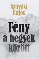 Szilvási Lajos: Fény a hegyek között