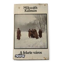 Mikszáth Kálmán: A fekete város (Szépirodalmi Könyvkiadó, 1983)