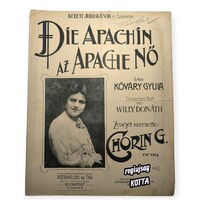 Die Apachin / Az Apache nő – Kováry Gyula – korabeli ének–zongora kotta (dedikált)