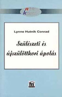 Conrad, Lynnehutnik: Szülészeti és újszülöttkori ápolás