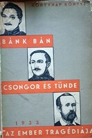 Bánk bán/Csongor és Tünde/Az ember tragédiája 1933