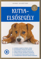 Kis Anna, Dr. Mező Tibor: Kutyaelsősegély