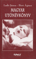 Bíró Ágnes; Ladó János: Magyar utónévkönyv