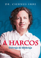 Dr. Csernus Imre: A harcos