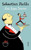 Sebastian Faulks: Ásó, kapa, Jeeves