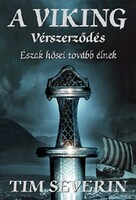 Tim Severin: A viking - Vérszerződés