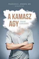 Jensen E. Frances; Amy Ellis Nutt: A kamasz agy