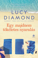 Lucy Diamond: Egy majdnem tökéletes nyaralás