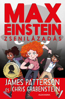 Chris Grabenstein, James Patterson: Max Einstein: Zsenilázadás