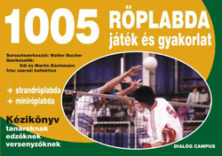 Edi és Martin Bachmann: 1005 röplabda játék és gyakorlat