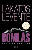 Lakatos Levente: Bomlás