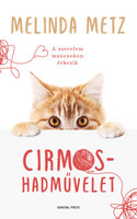 Melinda Metz: Cirmos-hadművelet