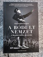 A bódult nemzet Christopher Duggan Park Kiadó, 2016