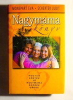 Monspart Éva, Scherter Judit: Nagymamakönyv