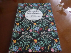 Anyukám képeskönyve Rajzolta. K. Lukáts Kató, MINERVA Budapest, 1983